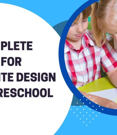 A Complete Guide For Website Design For Preschool
