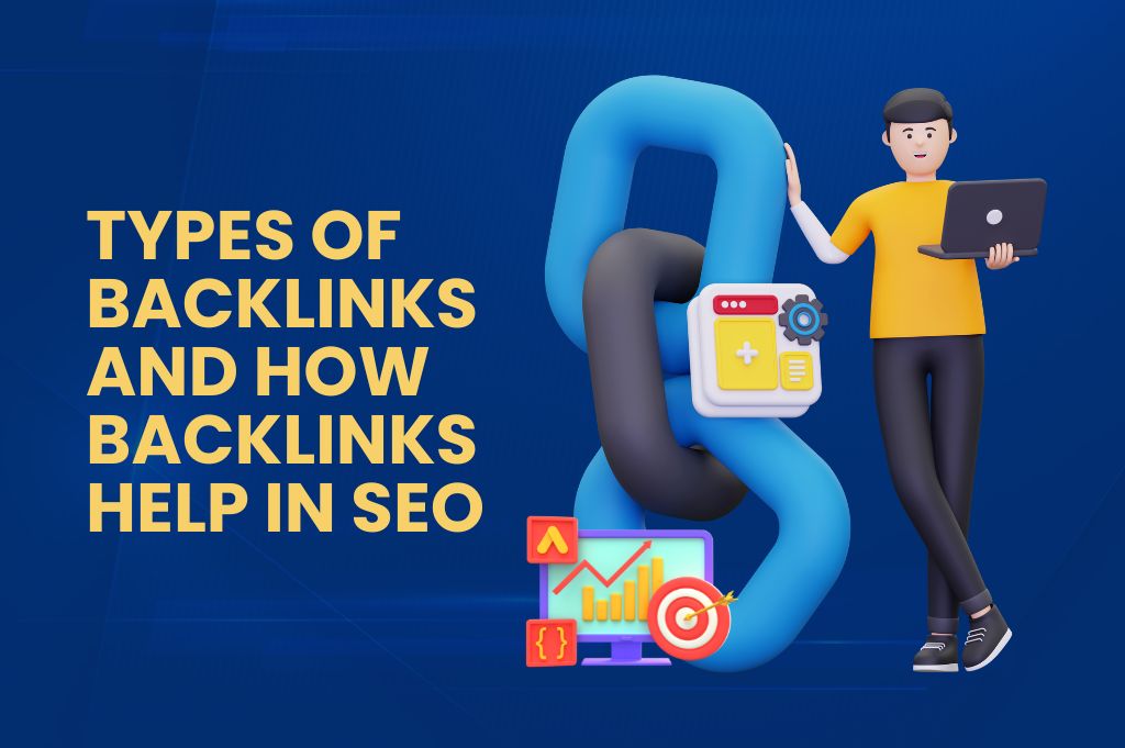 Types of Backlinks and How Backlinks Help in SEO